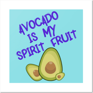 Avocado is My Spirit Fruit with Typography Posters and Art